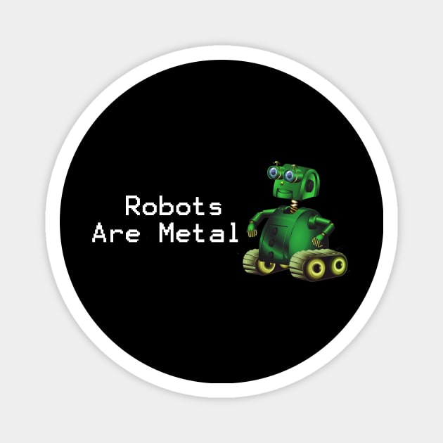 Robots Are Metal Magnet by Belbegra